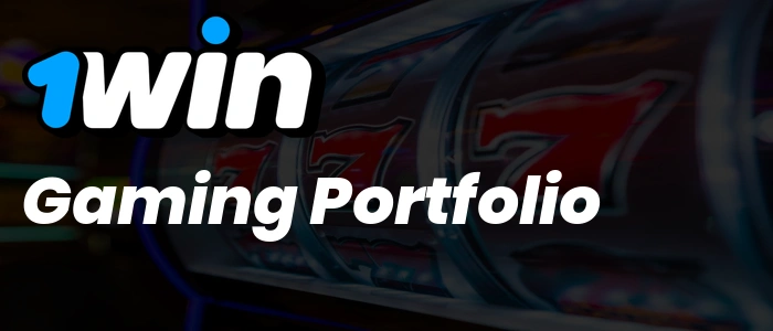 1Win Gaming Portfolio