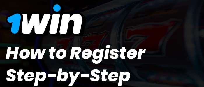 1Win How to Register Step-by-Step