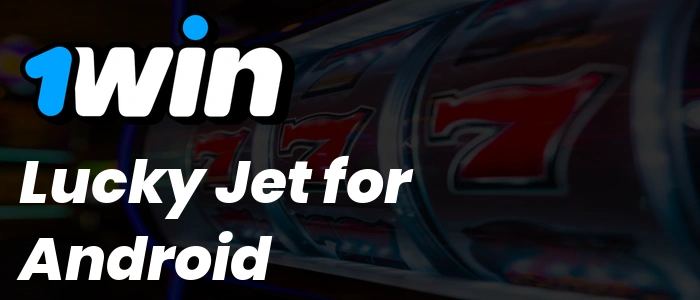 1Win Lucky Jet for Android